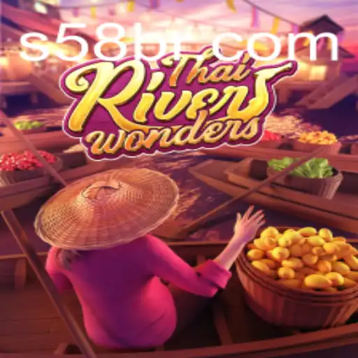 Explore the Exciting World of ThaiRiverWonders with S58.com